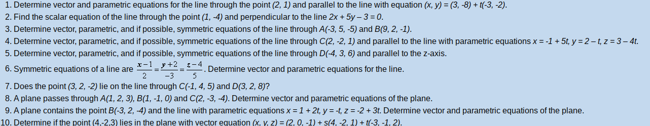  1. Determine vector and parametric equations for the line through the