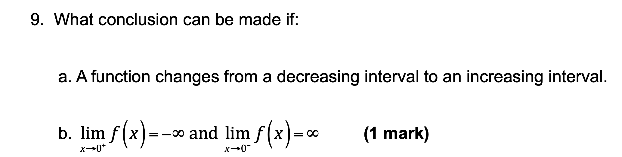 a. A function changes from a decreasing interval to an increasing interval.