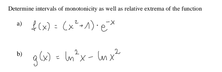Determine intervals of monotonicity as well as relative extrema of the function