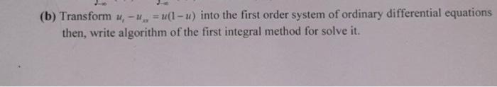  (b) Transform u, -w., = w(1-u) into the first order system