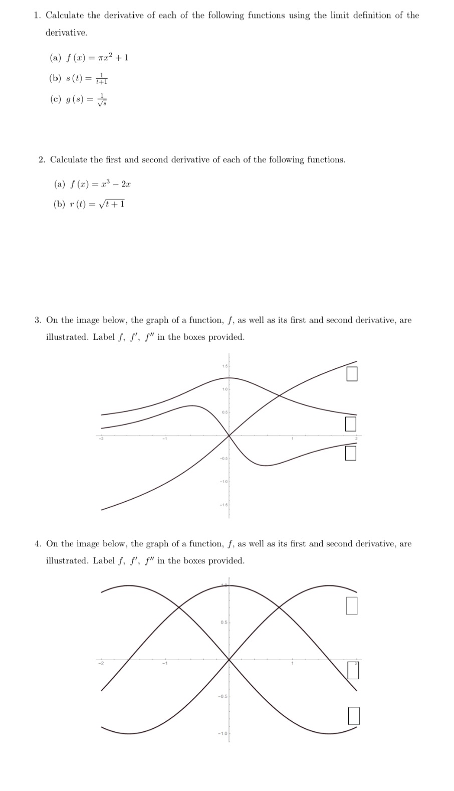  I dont know how to answer these 1. Calculate the derivative
