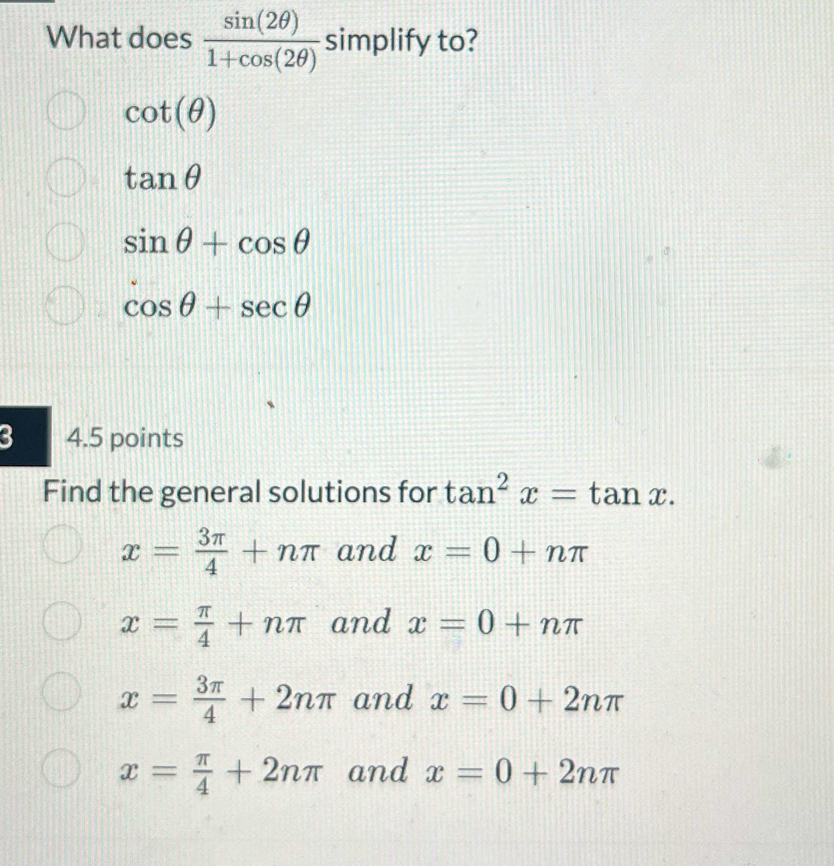What does sin (20 1+ cos(20) simplify to? cot (0 )