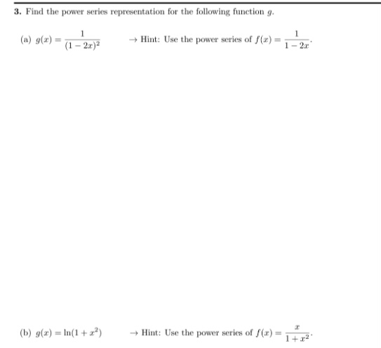 (a) g(x) = 1 (1- 2r)2 + Hint: Use the power series