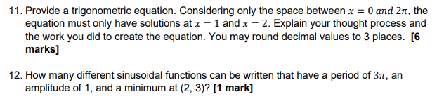 11. Provide a trigonometric equation. Considering only the space between x