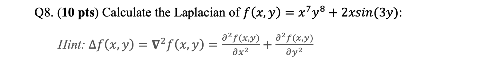 7 y 8 + 2xsin(3y): a 2 f (x,y) Hint: = v2f(x,