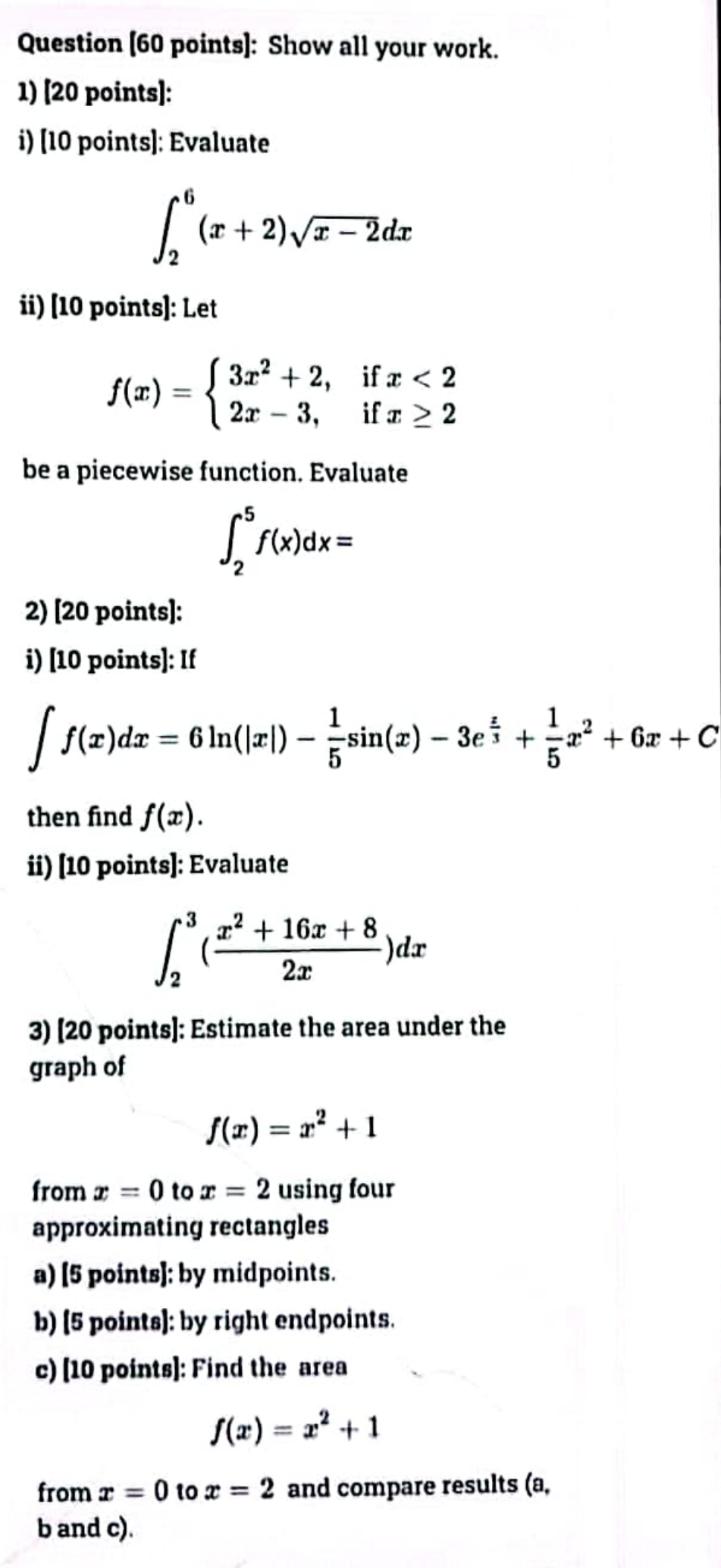 points]: Show all your work. 1) [20 points]: i) [10 points]: Evaluate