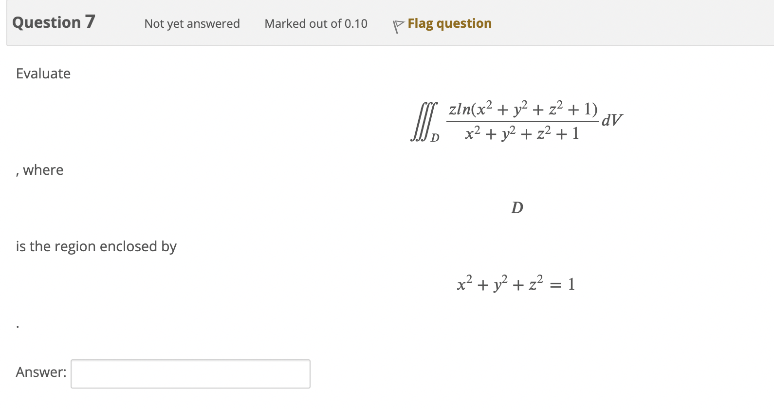 4 decimal places) Answer: x+y=1 Question 7 Not yet answered Marked out
