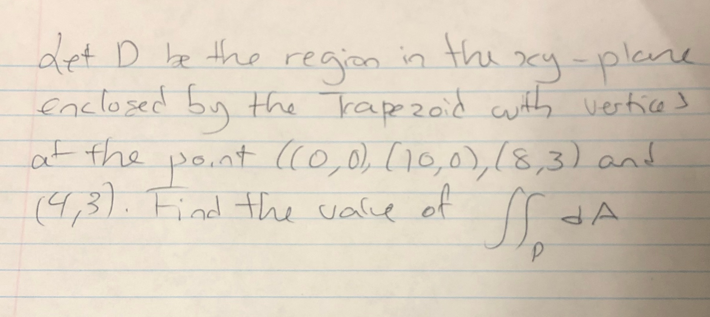 in thecy - place enclosed by the trapezoid with vertices at the