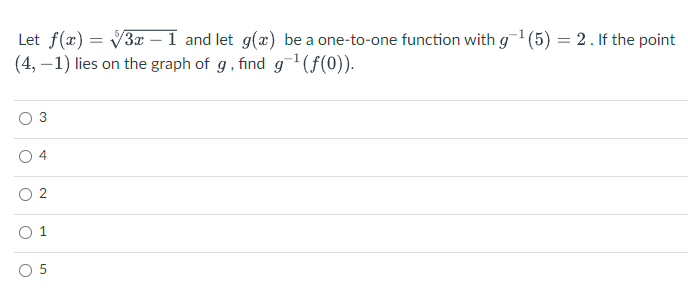  Let f(a) = V3x -1 and let g() be a one-to-one