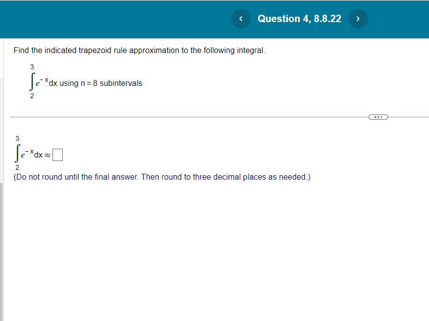 Question 4, 8.8.22 Find the indicated trapezoid rule approximation to the