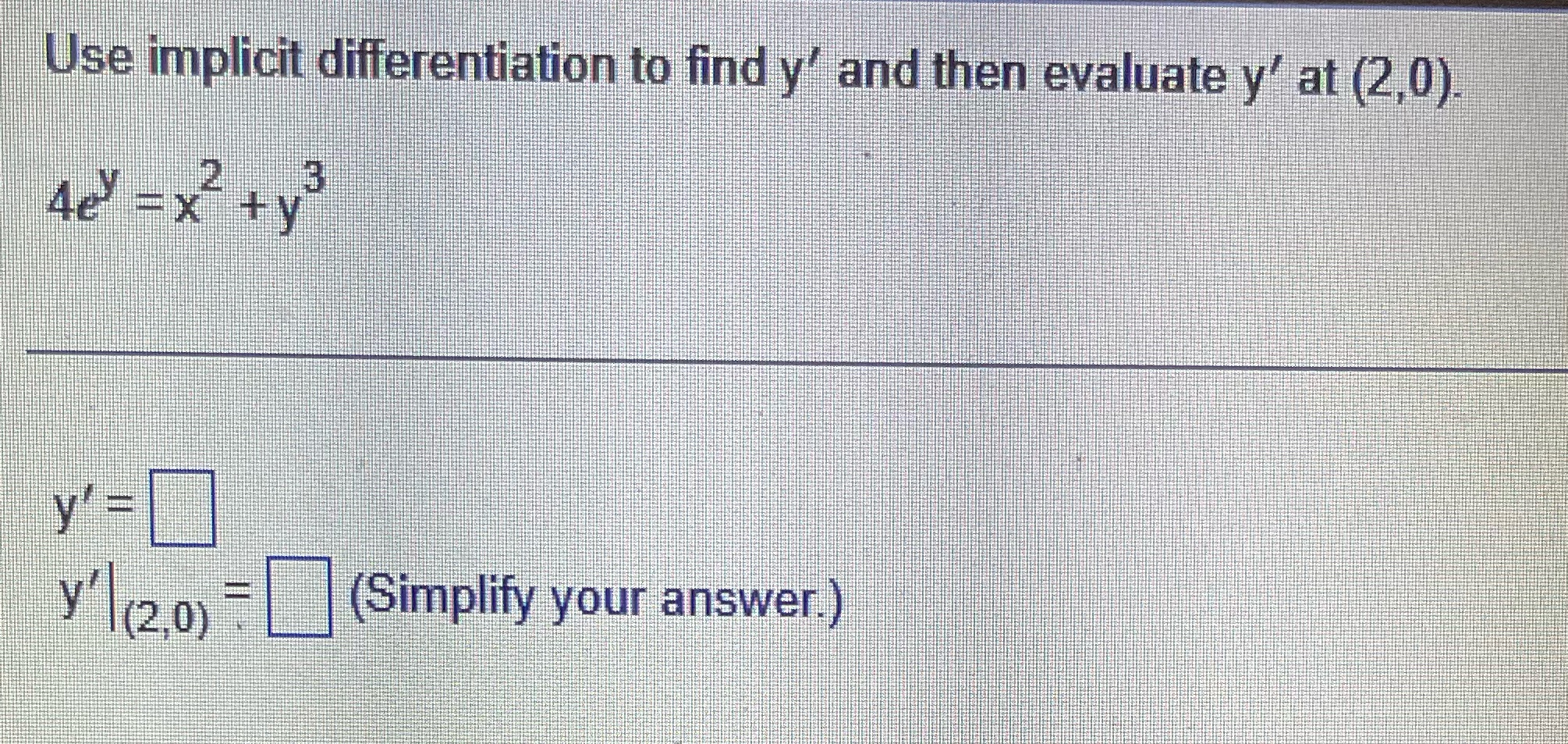 (2,0) 2 46 = X 3 +y y' = y'l(2,0) = (Simplify