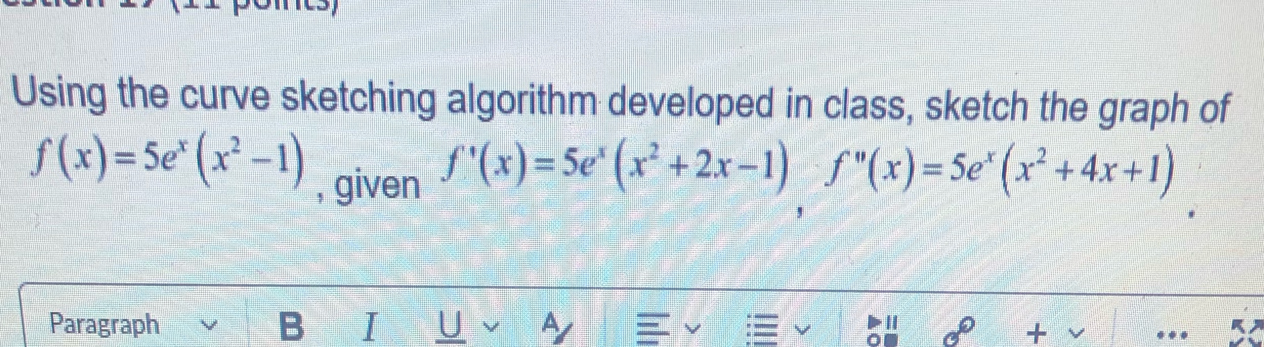  Using the curve sketching algorithm developed in class, sketch the graph