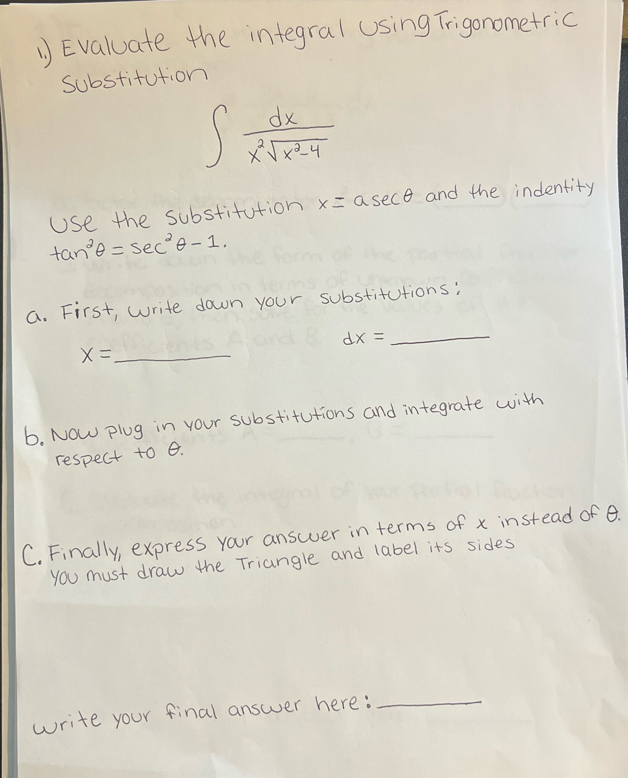 broken into parts to help us. 1.) Evaluate the integral Using Trigonometric