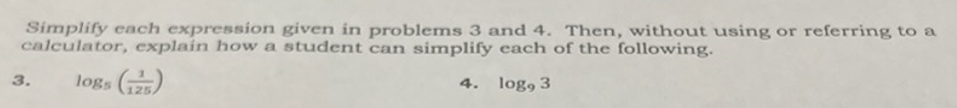 Simplify each expression given in problems 3 and 4. Then, without