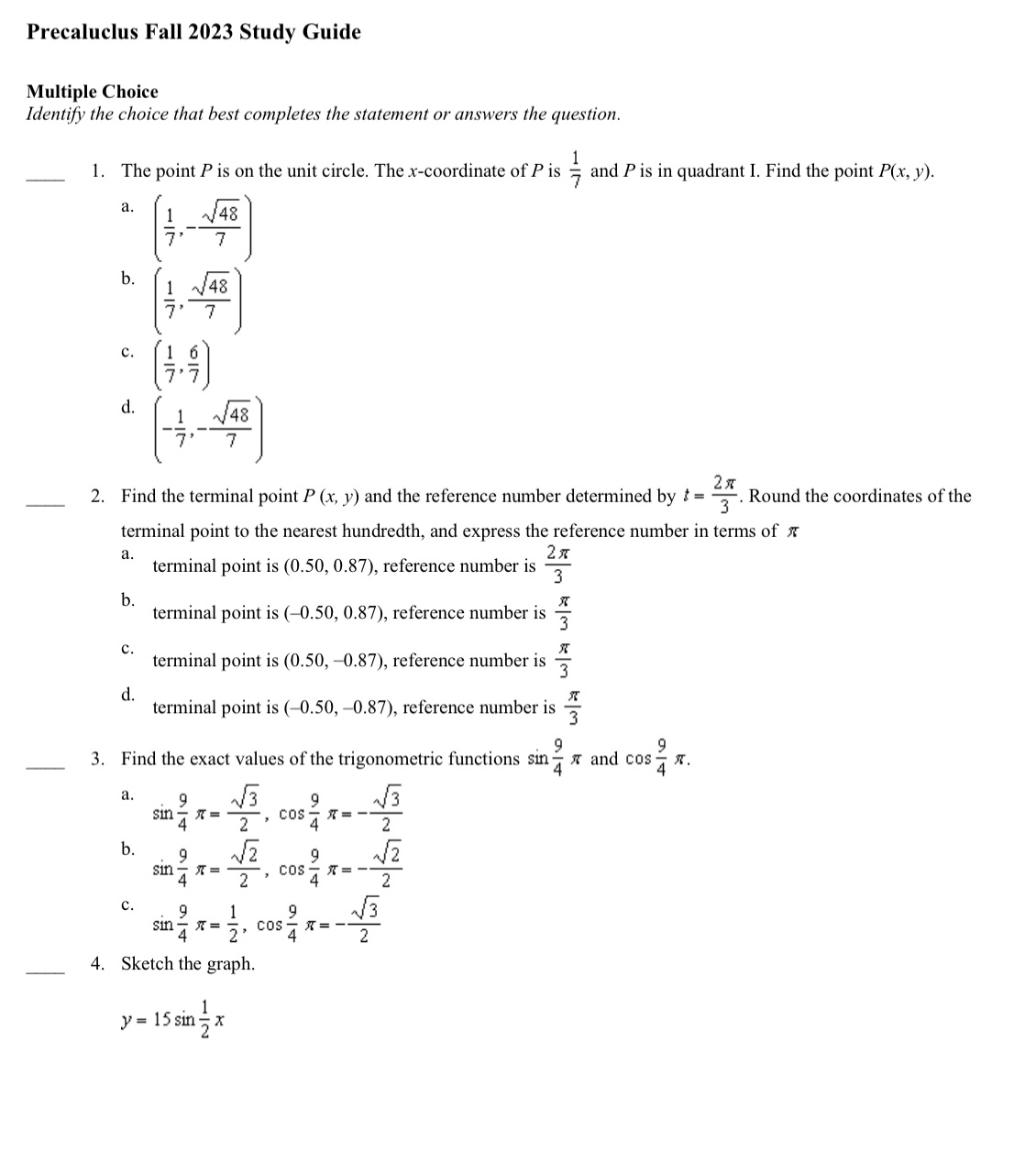 best completes the statement or answers the question. 1. The point P