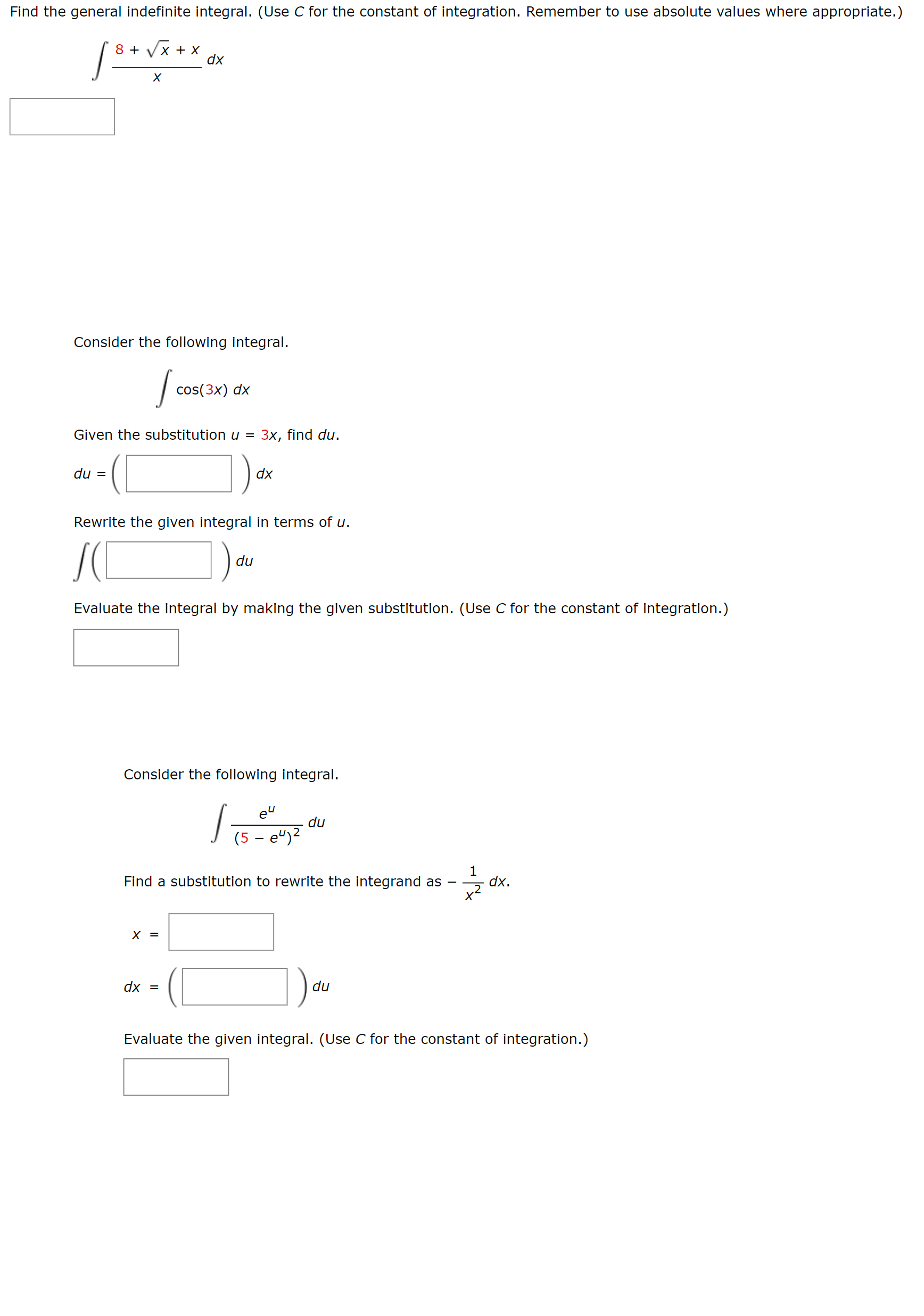 thank you! Find the general indefinite integral. (Use C for the constant