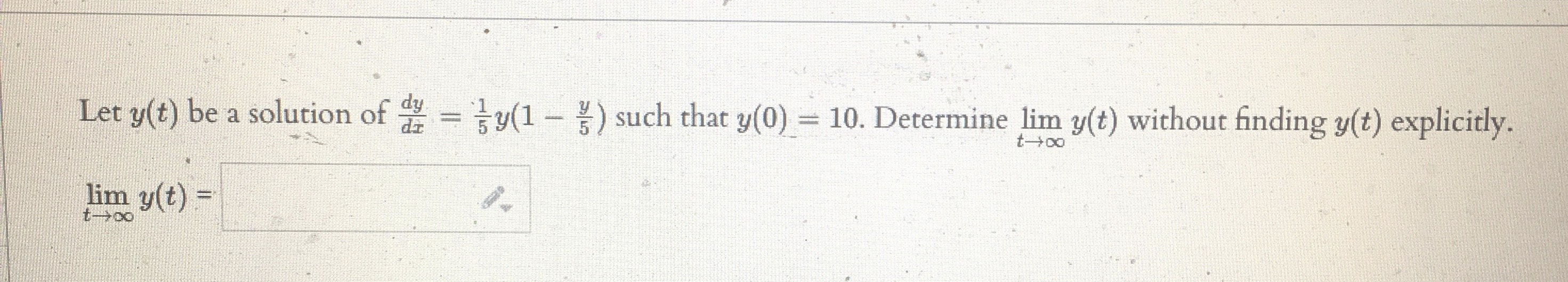  Let y(t) be a solution of " = $y(1 - )