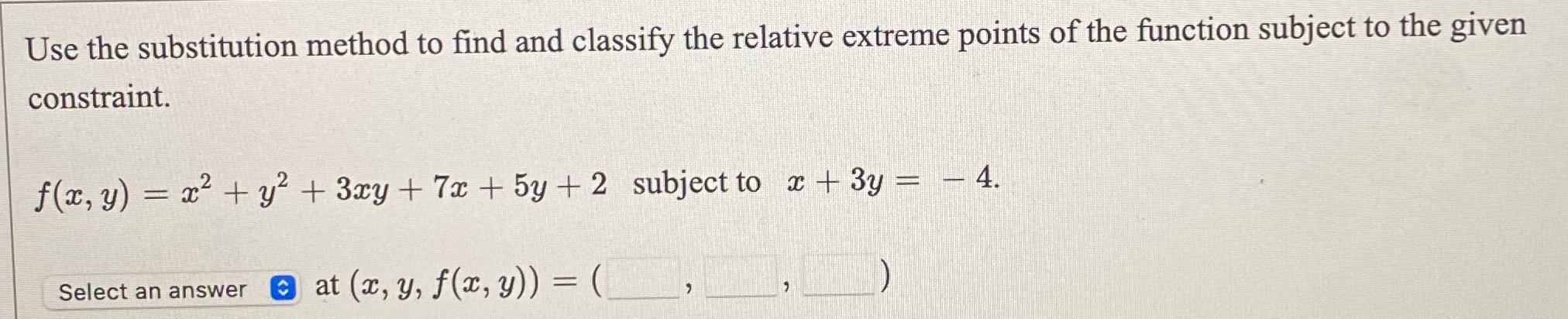 relative extreme points of the function subject to the given constraint. f(x,