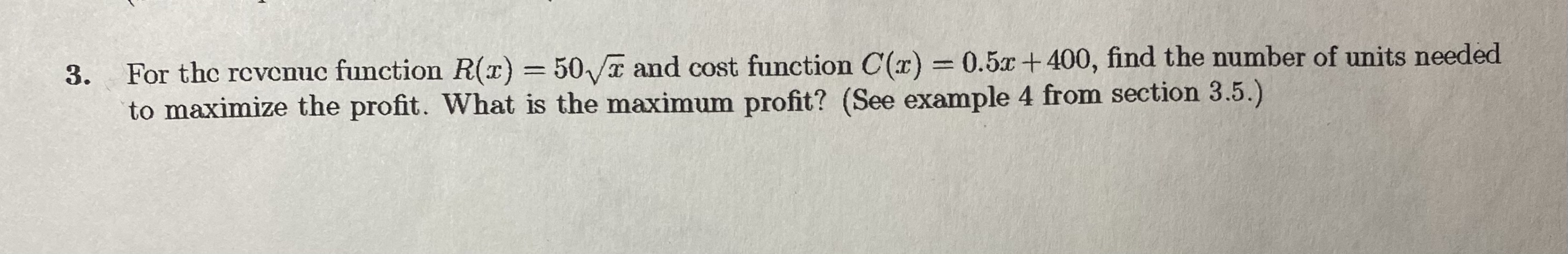 C(x) = 0.5x +400, find the number of units needed to maximize