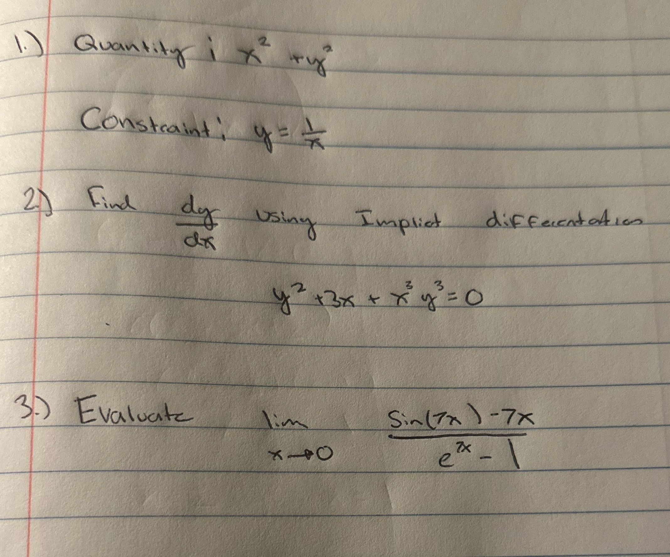 Find dy Using Implict differentation 3. ) Evaluate lim Sin (72 )
