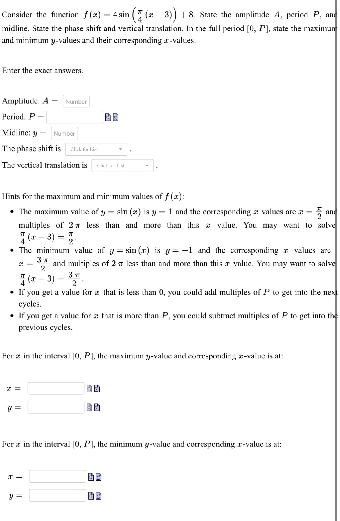  Consider the function f (x) = 4sin (T (x - 3)