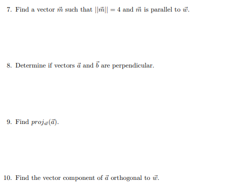 4 and m is parallel to w. 8. Determine if vectors a