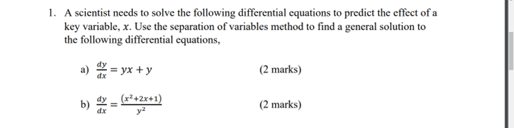  l. A scientist needs to solve the following differential equations to