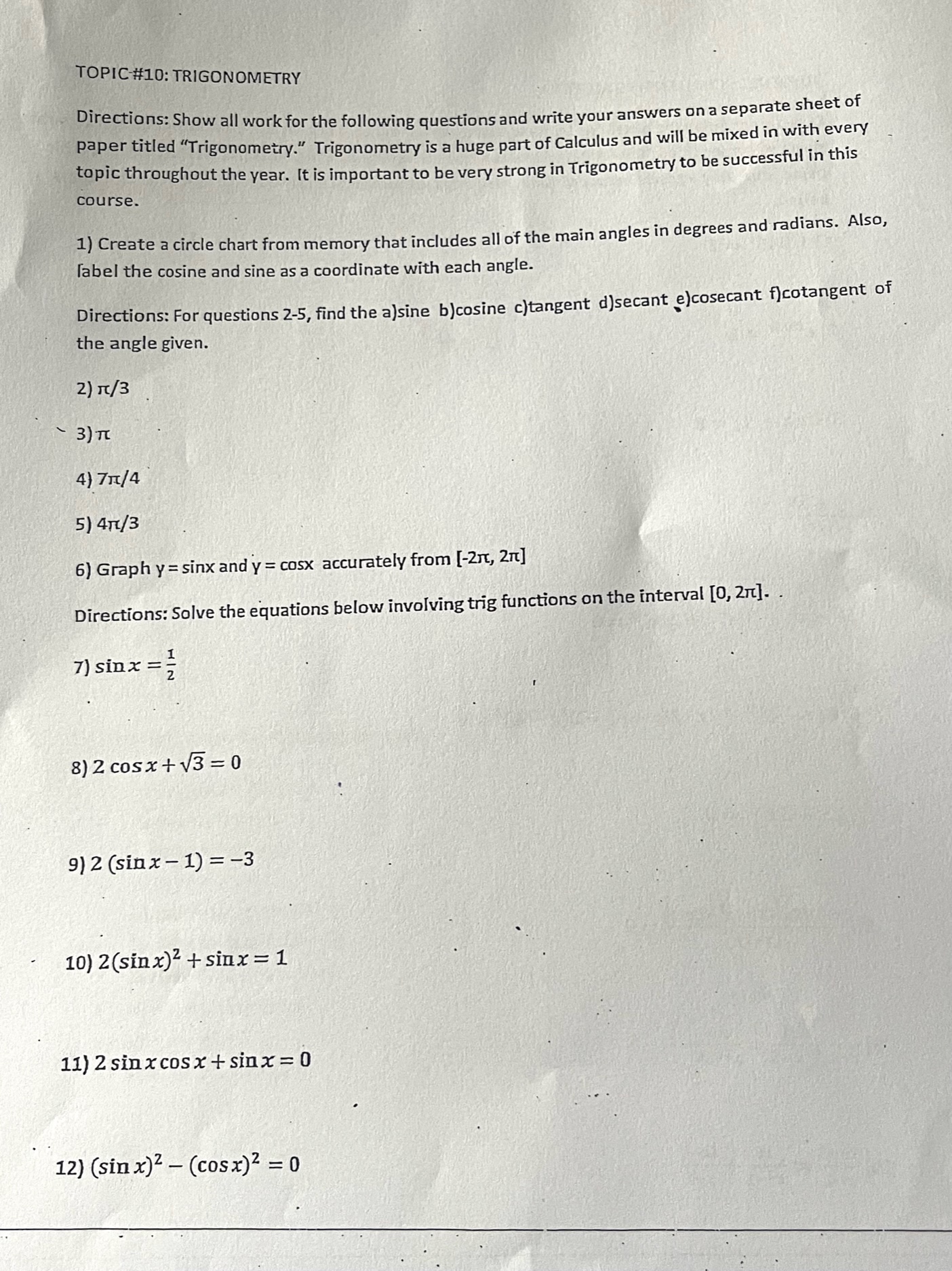 Thank you TOPIC #10: TRIGONOMETRY Directions: Show all work for the following