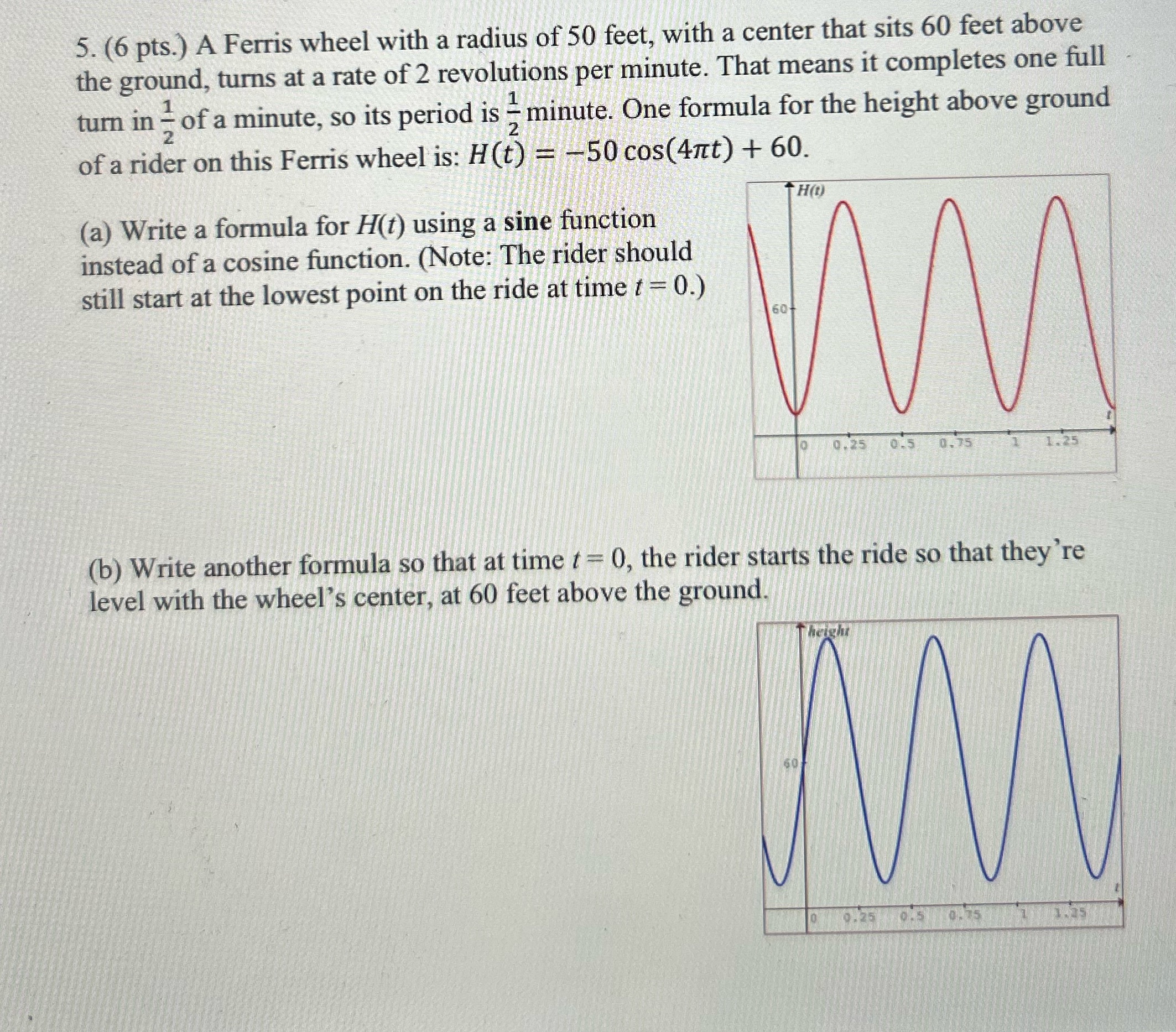 How do I answer part B? 5. (6 pts.) A Ferris