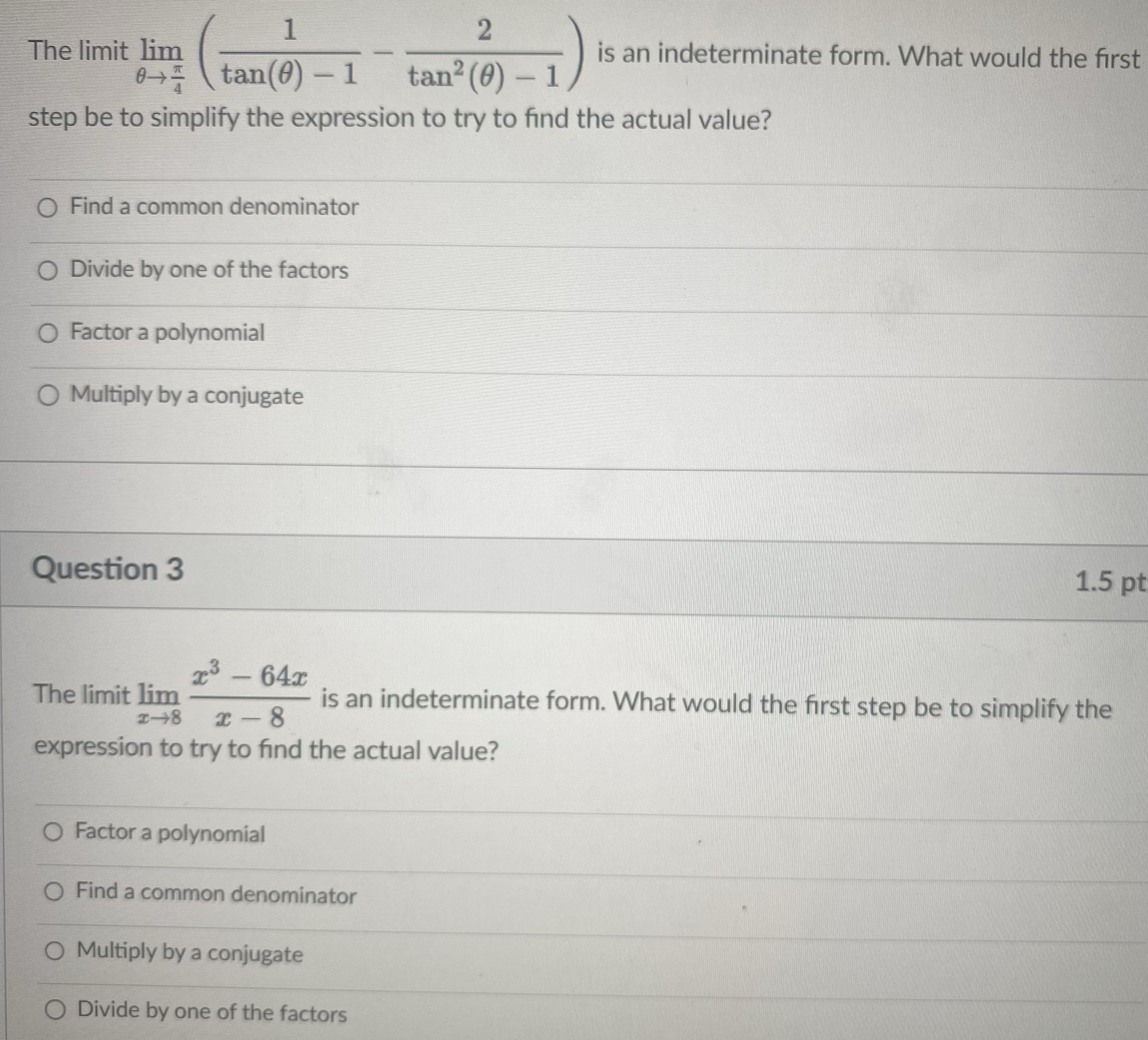 2 The limit lim is an indeterminate form. What would the