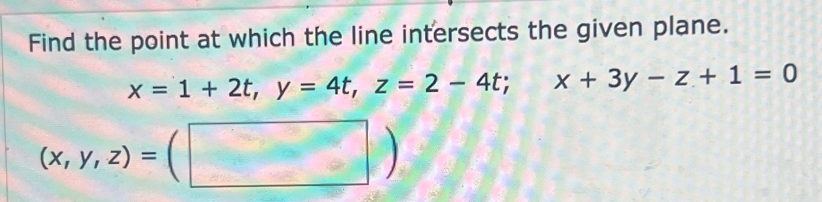 x = 1 + 2t, y = 4t, z = 2 -