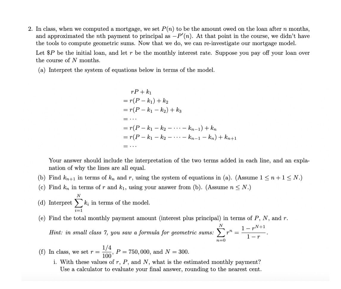  . In class, when we computed a mortgage, we set P(n)