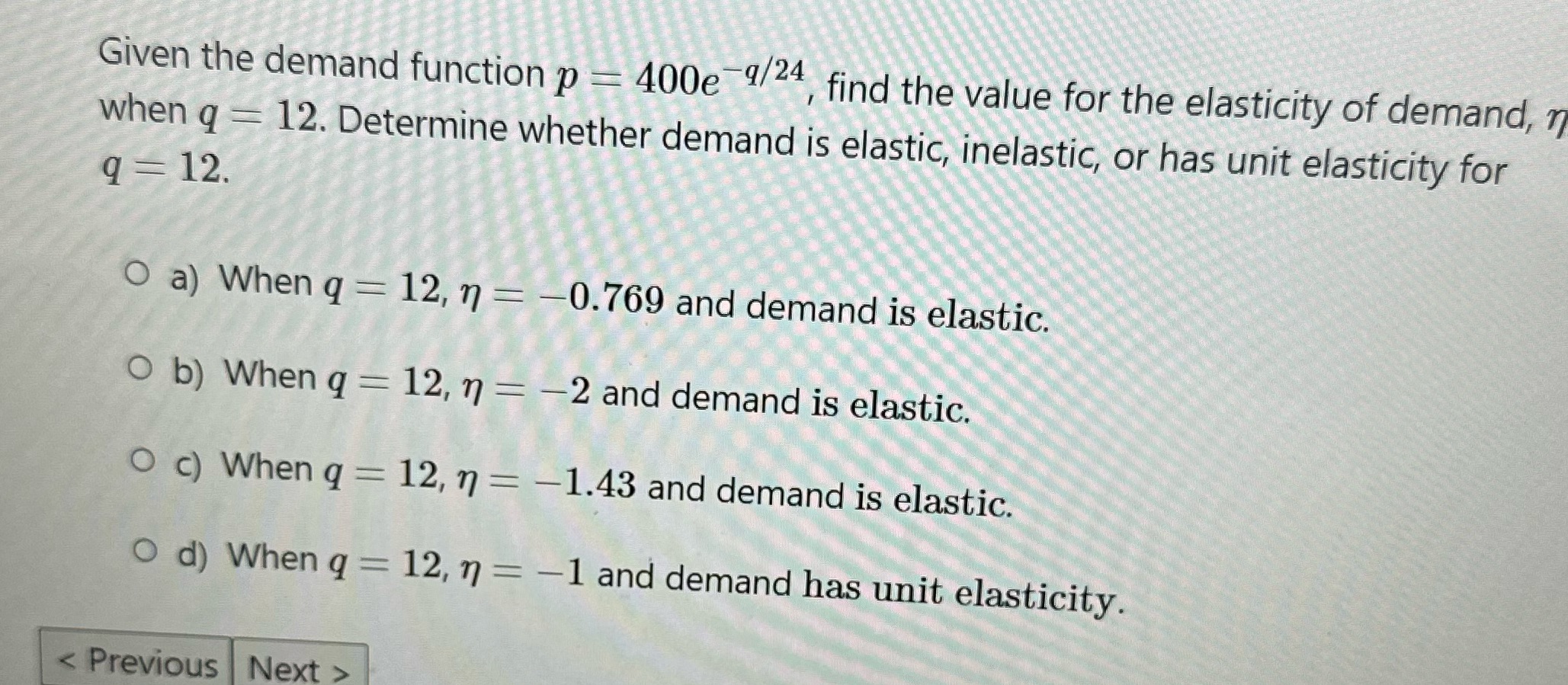Given the demand function p = 400e -9/24, find the value