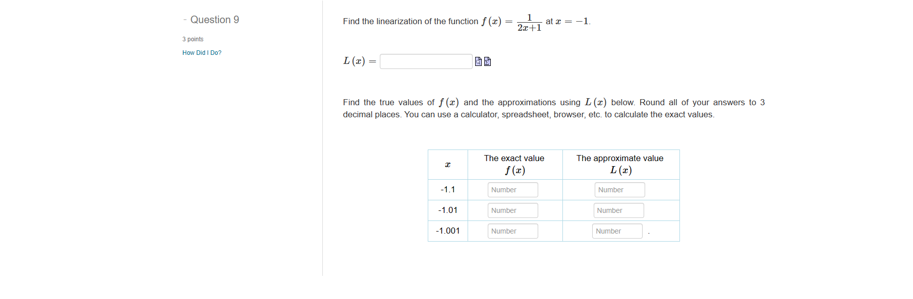 1 2x+1 at x = -1. 3 points How Did I Do?