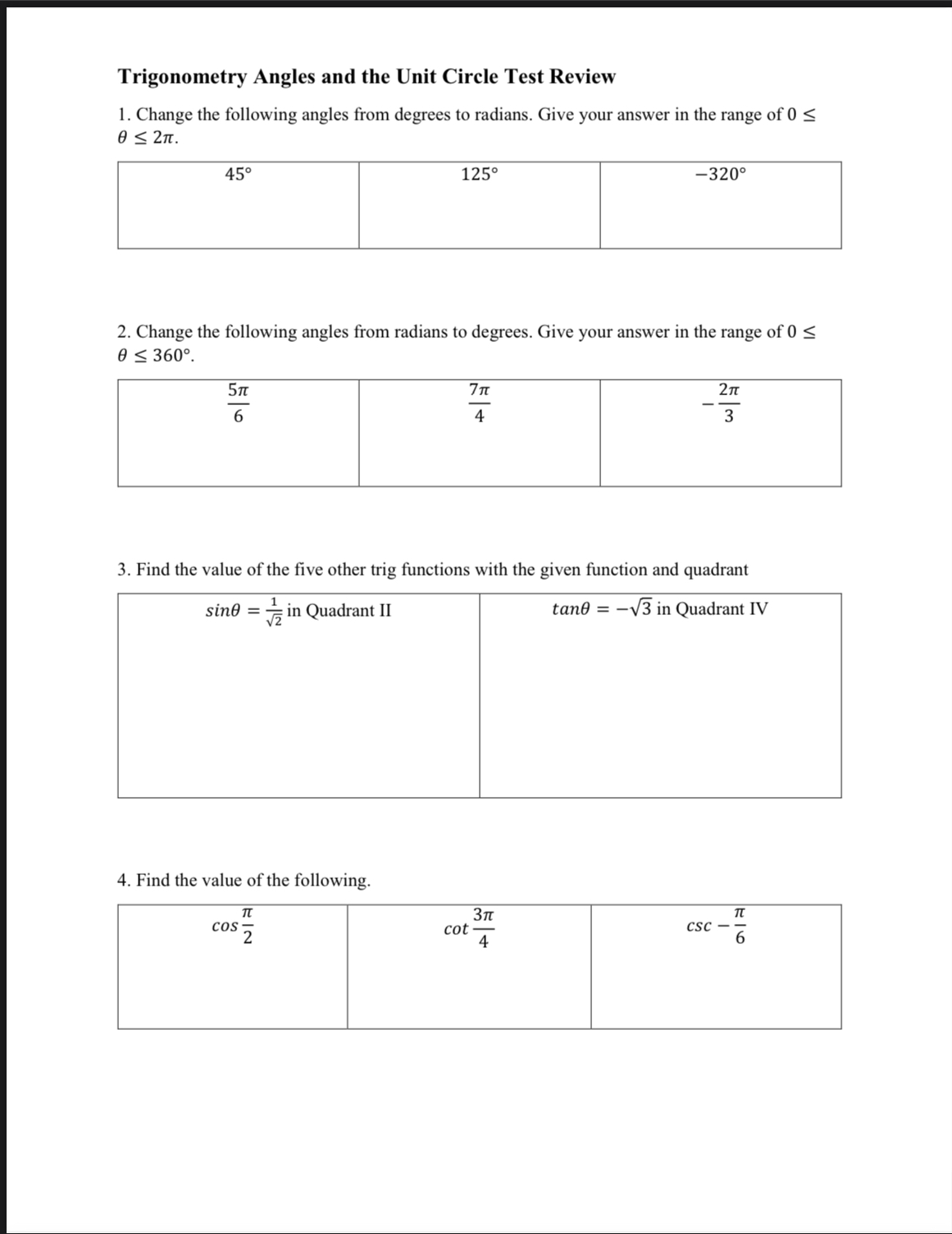  Trigonometry Angles and the Unit Circle Test Review 1. Change the