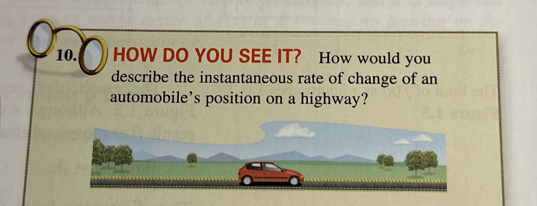 the instantaneous rate of change of an automobile's position on a highway