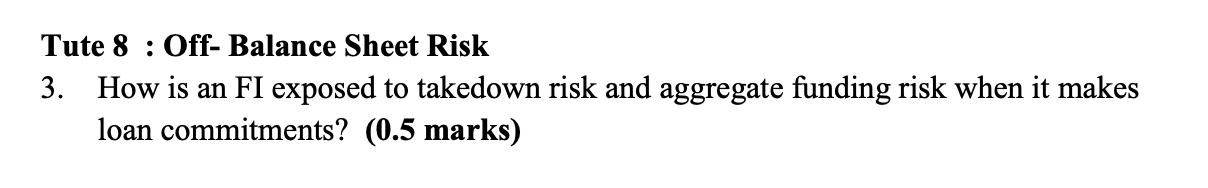 Sheet Risk 3. How is an FI exposed to takedown risk and