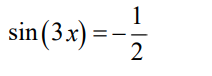 sin(3x) = 1 2