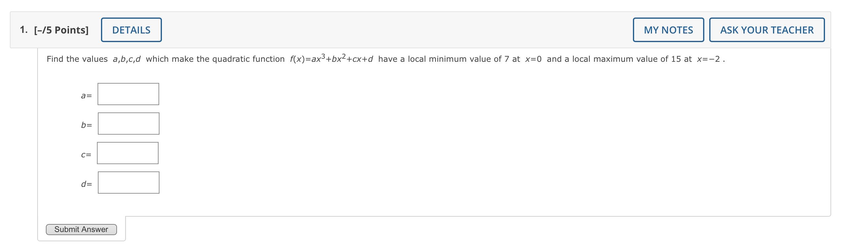 have a local minimum value of 7 at X=D and a local