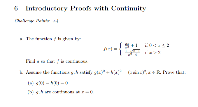  6 Introductory Proofs with Continuity Challenge Points: +4 a. The function