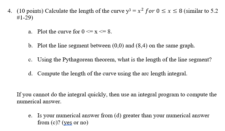 4. (10 points] Calculate the length ofthe curve 3:3 = x2 for
