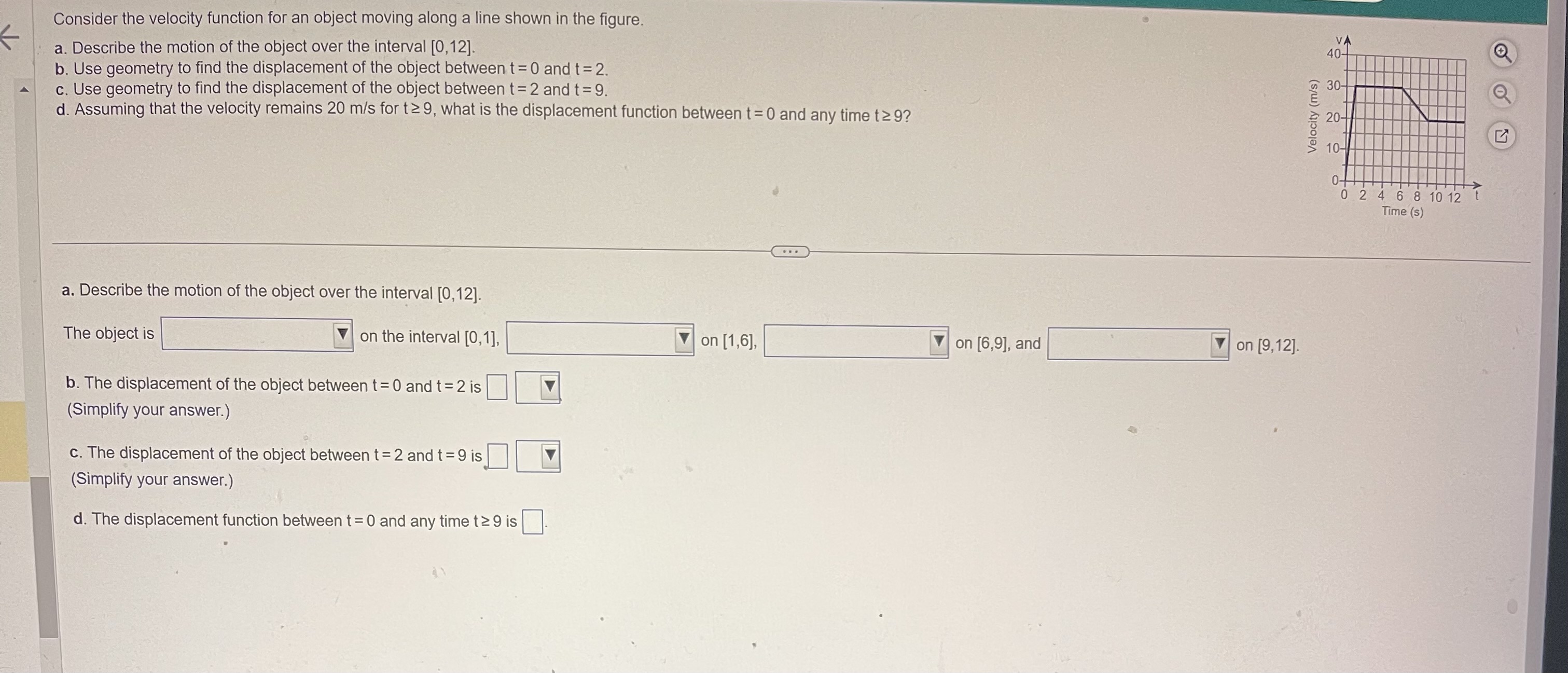  Consider the velocity function for an object moving along a line