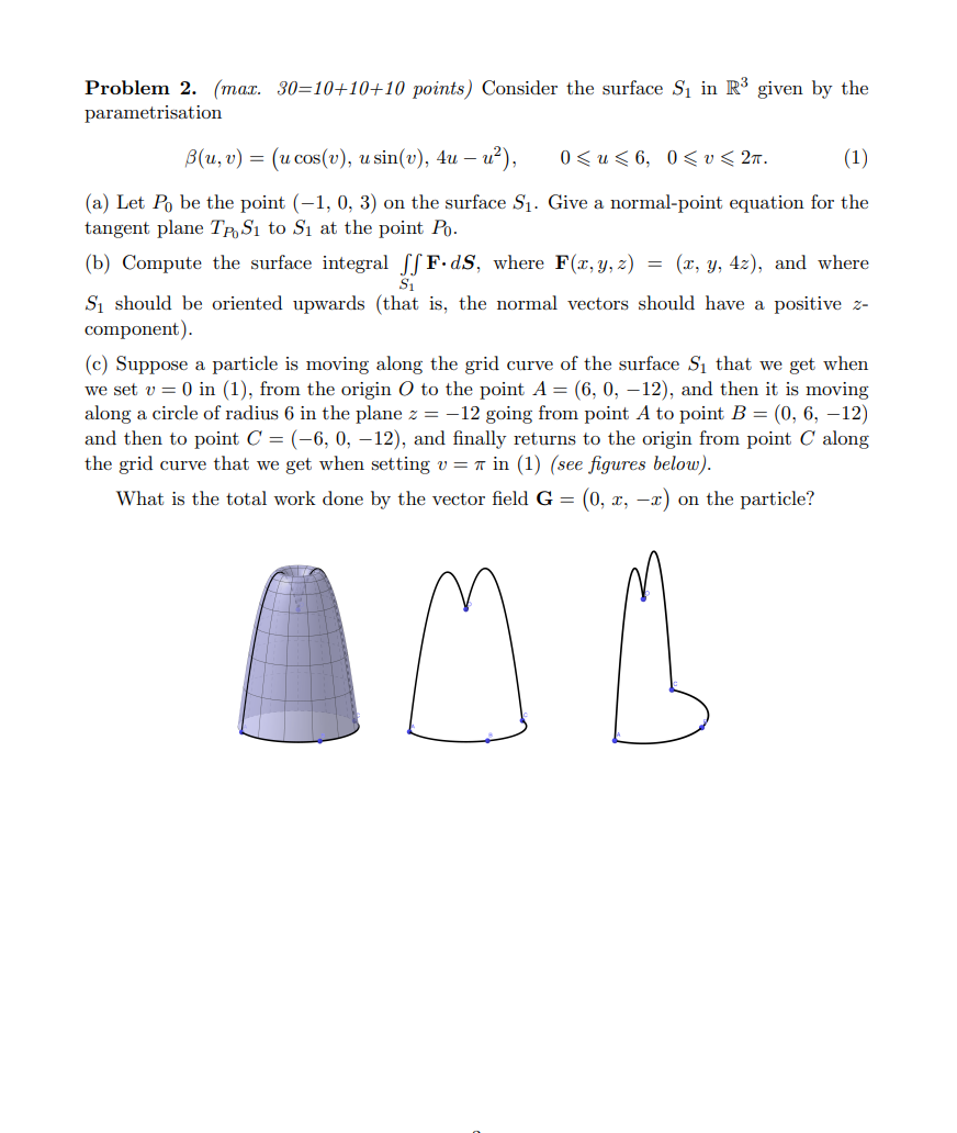 given by the parametrisation ,3(u, c) = {ucos(c), usin(1:), 41L 112), O