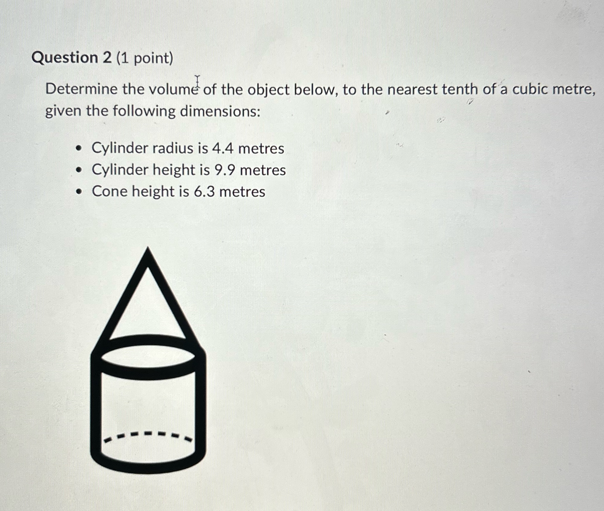volume of the object below, to the nearest tenth of a cubic