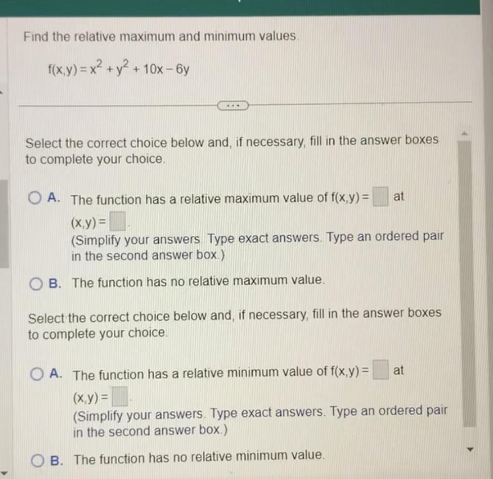  Find the relative maximum and minimum values f ( x, y)