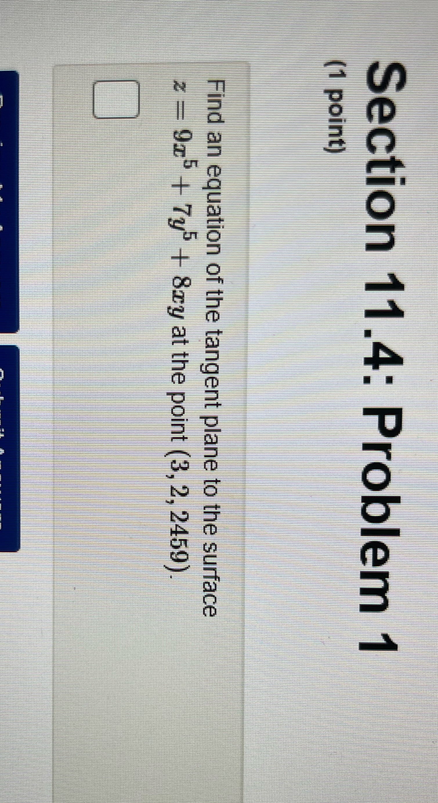 stuck! Section 11.4: Problem 1 (1 point) Find an equation of the
