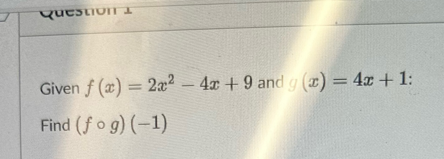Given f@) 2c2 Find (f o g) (1) 4TH- 9 and