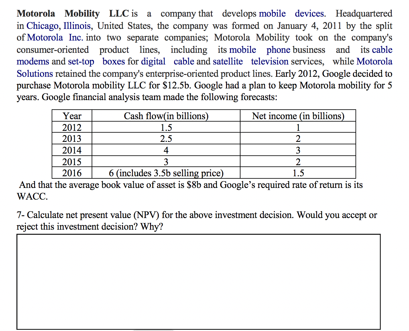 Thank you! Motorola Mobility LLC is a company that develops mobile devices.