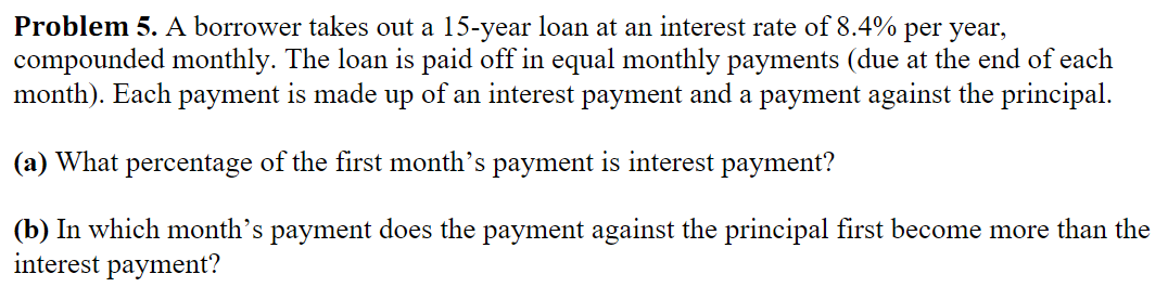 Problem 5. A borrower takes out a 15-year loan at an interest