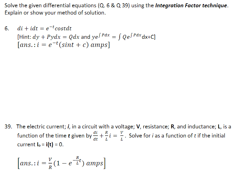 the Integration Factor technique. Explain or show your method of solution. 6.
